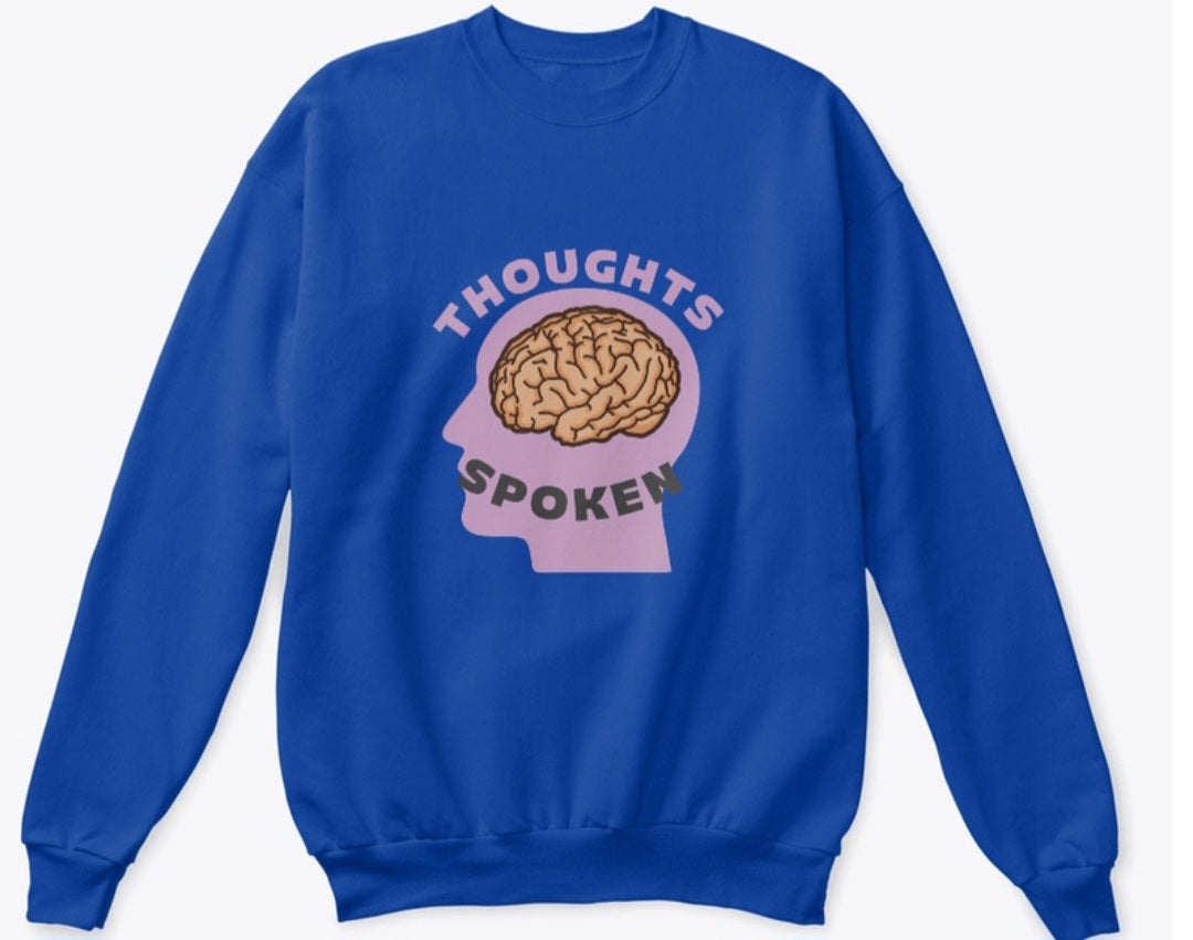 Spoken thoughts think first crew neck