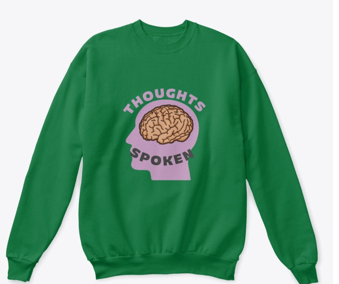 Spoken thoughts think first crew neck