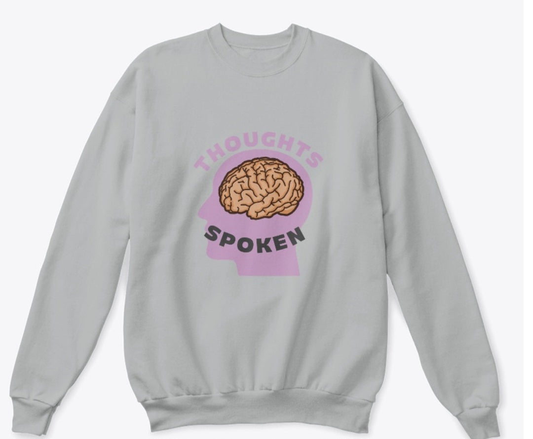 Spoken thoughts think first crew neck